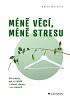 Méně věcí, méně stresu