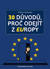 30 důvodů, proč odejít z EUropy