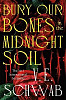 Bury Our Bones in the Midnight Soil
