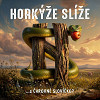 CD Horkýže Slíže: …a ČAROVNÉ SLOVÍČKO?