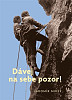 Dávej na sebe pozor!