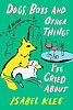 Dogs, Boys and Other Things I´ve Cried About