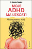 Moje ADHD má úzkosti - Úleva pomocí KBT