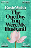 One Day You Were My Husband