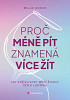 Proč méně pít znamená více žít - Jak střízlivost mění životy žen k lepšímu
