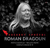 Roman Dragoun. Rockový apoštol