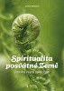 Spiritualita posvátné Země - Divoká cesta spolubytí