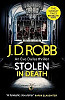 Stolen in Death: An Eve Dallas thriller (In Death 62)