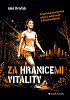 Za hranicemi vitality - Praktická biochemie zdraví, odolnosti a dlouhověkosti
