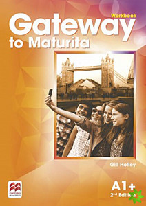Gateway to Maturita 2nd Edition A1+: Workbook