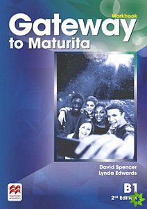 Gateway to Maturita 2nd Edition B1: Workbook