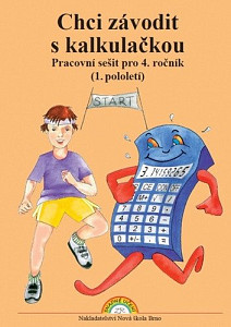 Chci závodit s kalkulačkou – pracovní sešit pro 4. ročník, 1. pololetí