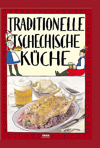 Traditionelle tschechische Küche / Tradiční česká kuchyně (německy)