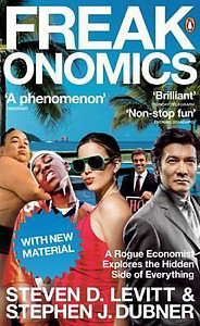 Freakonomics : A Rogue Economist Explores the Hidden Side of Everything