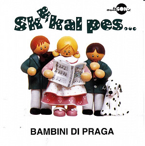 Bambini di Praga - Skákal pes - CD