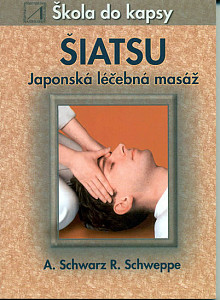 Šiatsu - Japonská léčebná masáž - Škola do kapsy