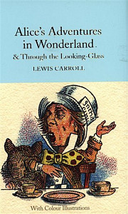 Alice´s Adventures in Wonderland and Through the Looking-Glass : Colour Illustrations