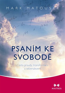 Psaním ke svobodě - Cesta pravdy, transformace a sebenalezení