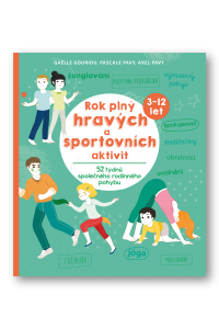 Rok plný hravých a sportovních aktivit - 52 týdnů společného rodinného pohybu