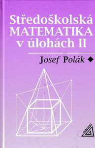Středoškolská matematika v úlohách II