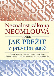 Neznalost zákona neomlouvá aneb jak přežít v právním státě