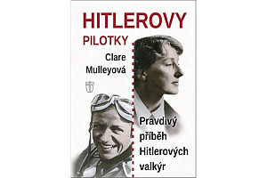 Hitlerovy pilotky - Pravdivý příběh Hitlerových valkýr