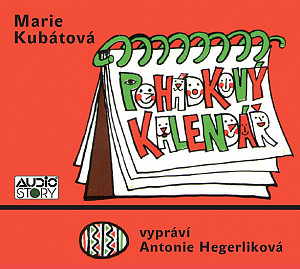 Pohádkový kalendář - CD (Čte Antonie Hegerliková)