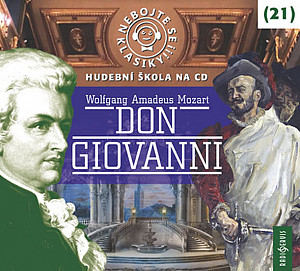 Nebojte se klasiky! 21 W. A. Mozart: Don Giovanni - CDmp3