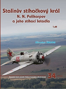 Stalinův stíhačkový krá N.N.Polikarpov a jeho stíhací letadla 1.díl