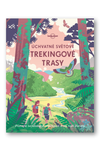 Úchvatné světové trekingové trasy