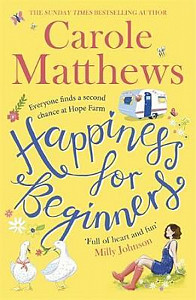 Happiness for Beginners : One broken family. Two hearts meeting. Dozens of naughty animals!