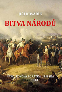 Bitva národů - Napoleonova porážka u Lipska roku 1813