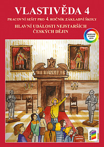 Vlastivěda 4 - Hlavní události nejstarších českých dějin (barevný pracovní sešit)