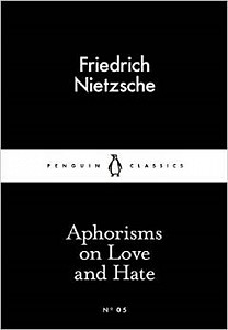 Aphorisms on Love and Hate (Little Black Classics)