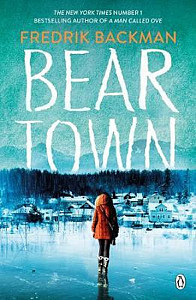 Beartown : From The New York Times Bestselling Author of A Man Called Ove