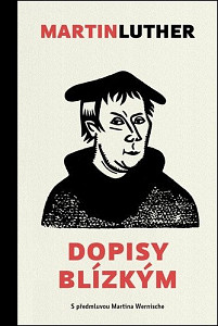 Martin Luther Dopisy blízkým