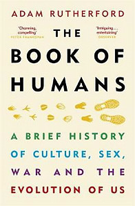 The Book of Humans : The Story of How We Became Us