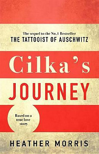 Cilka´s Journey : The sequel to The Tattooist of Auschwitz
