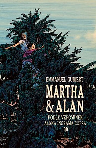 Martha a Alan - Podle vzpomínek Alana Ingrama Copea