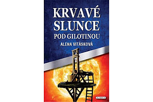 Krvavé slunce pod gilotinou