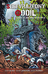 Sebevražedný oddíl 3 - Smrt je jen pro pitomce