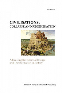 Civilisations: Collapse and regeneration. Rise, fall and transformation in history