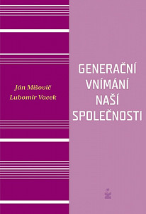 Generační vnímání života naší společnosti