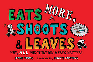 Eats More, Shoots & Leaves : Why, All Punctuation Marks Matter!