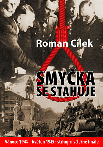 Smyčka se stahuje - Vánoce 1944 - květen 1945: strhující válečné finále
