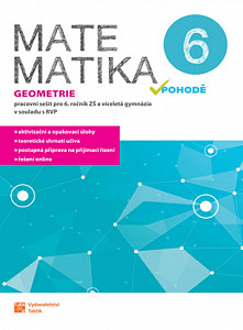 Matematika v pohodě 6 - Geometrie - pracovní sešit