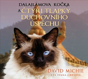 Dalajlamova kočka a čtyři tlapky duchovního úspěchu - CDmp3 (Čte Ivana Jirešová)