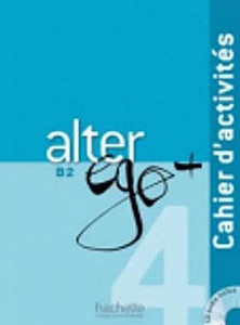 Alter Ego Plus B2 Cahier d´activités + CD