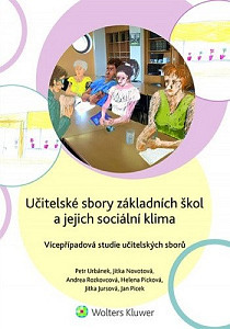 Učitelské sbory základních škol a jejich sociální klima - Vícepřípadová studie učitelských sborů