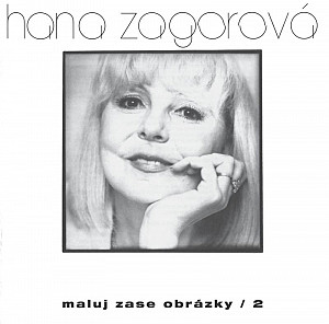 Hana Zagorová: Maluj zase obrázky 2 CD